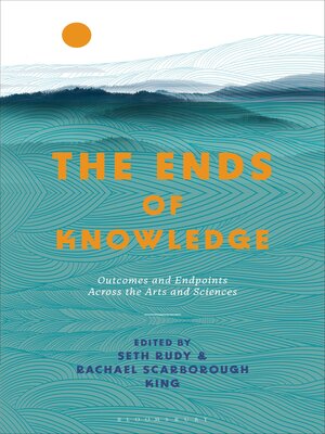 cover image of The Ends of Knowledge
